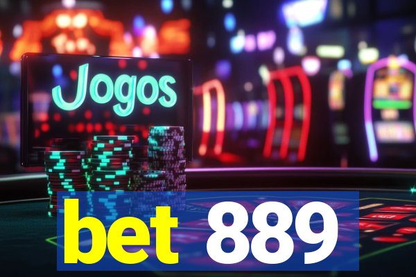 bet 889